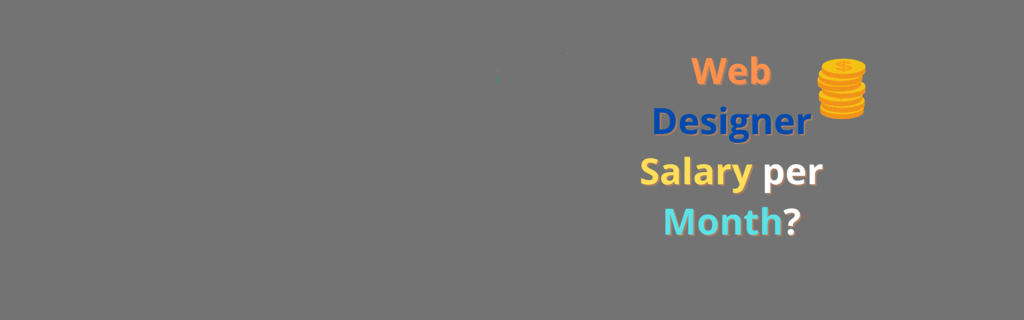 Web Designer salary per month