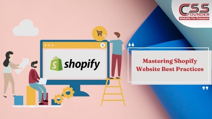 Unleash Your E-Commerce Potential: Mastering Shopify Website Best Practices
