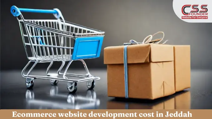 Ecommerce Website Development Cost in Jeddah