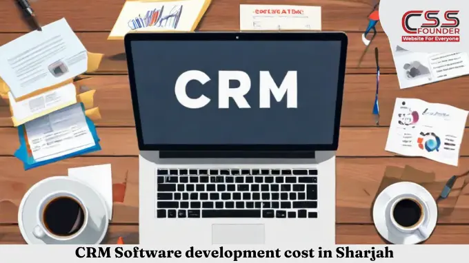 Unlocking the Secrets of CRM Software Development Cost in Sharjah
